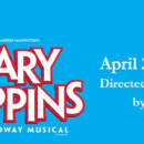 Mary Poppins – April 29 – May 8