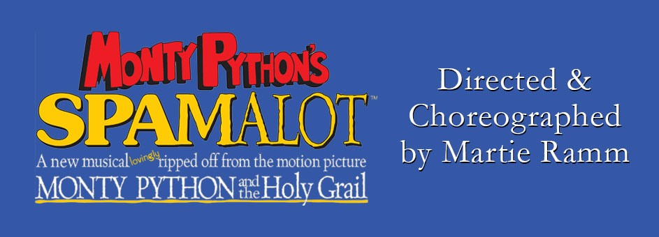 Monty Python’s SPAMALOT – April 29 – May 8, 2022