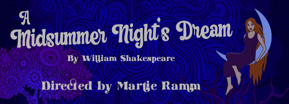 A Midsummer Night’s Dream – April 28 – May 7, 2023