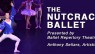 The Nutcracker Ballet – December 10-24, 2022