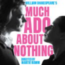 MUCH ADO ABOUT NOTHING – Nov 14 – 23, 2025